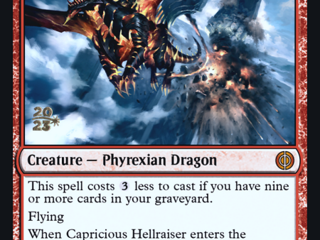 Capricious Hellraiser [Phyrexia: All Will Be One Prerelease Promos] For Discount