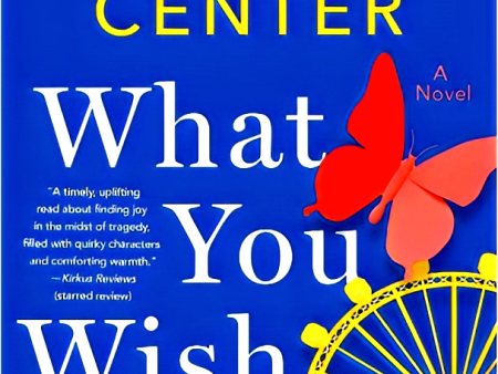 What You Wish For: A Novel Fashion