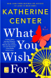 What You Wish For: A Novel Fashion