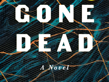 The Gone Dead: A Novel For Sale