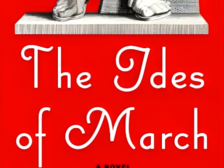 The Ides of March: A Novel on Sale