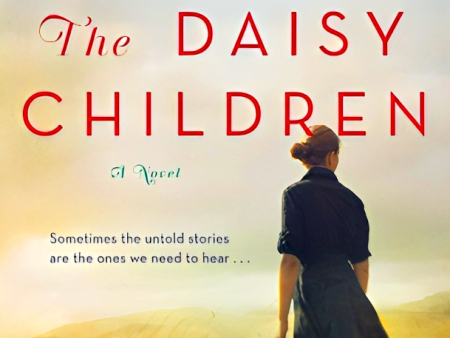 The Daisy Children: A Novel Hot on Sale