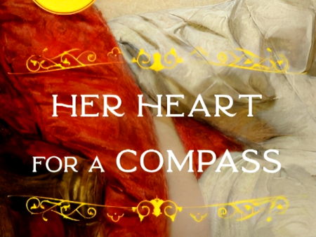 Her Heart for a Compass: A Novel Cheap