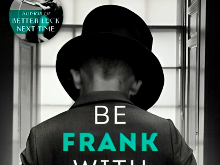 Be Frank With Me: A Novel Supply